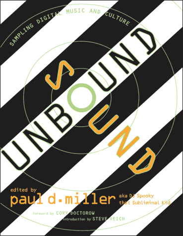 Sound Unbound by DJ Spooky on MIT Press